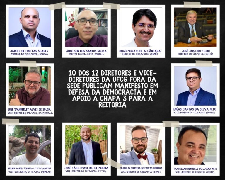 10 dos 12 Diretores e Vice-Diretores da UFCG fora da sede publicam manifesto em defesa da democracia e em apoio à Chapa 3 para a Reitoria